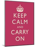 Keep Calm and Carry On Motivational Fuchsia Art Print Poster-null-Mounted Poster