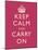 Keep Calm and Carry On Motivational Fuchsia Art Print Poster-null-Mounted Poster