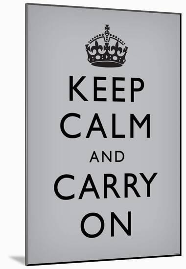 Keep Calm and Carry On (Motivational, Grey) Art Poster Print-null-Mounted Poster