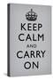 Keep Calm and Carry On (Motivational, Grey) Art Poster Print-null-Stretched Canvas