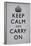 Keep Calm and Carry On (Motivational, Grey) Art Poster Print-null-Framed Poster