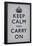 Keep Calm and Carry On (Motivational, Grey) Art Poster Print-null-Framed Poster