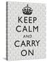 Keep Calm and Carry on Motivational Grey Pattern Art Print Poster-null-Stretched Canvas