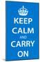 Keep Calm and Carry On (Motivational, Light Blue) Art Poster Print-null-Mounted Poster