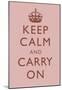 Keep Calm and Carry On Motivational Light Pink Art Print Poster-null-Mounted Poster