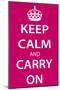 Keep Calm and Carry On (Motivational, Magenta) Art Poster Print-null-Mounted Poster