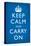 Keep Calm and Carry On (Motivational, Medium Blue) Art Poster Print-null-Stretched Canvas