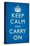 Keep Calm and Carry On (Motivational, Medium Blue) Art Poster Print-null-Stretched Canvas
