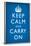 Keep Calm and Carry On (Motivational, Medium Blue) Art Poster Print-null-Framed Poster