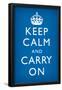 Keep Calm and Carry On (Motivational, Medium Blue) Art Poster Print-null-Framed Poster
