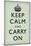 Keep Calm and Carry On (Motivational, Mint Green) Art Poster Print-null-Mounted Poster