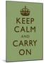 Keep Calm and Carry On Motivational Mint Green Art Print Poster-null-Mounted Poster