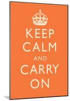 Keep Calm and Carry On Motivational Orange Art Print Poster-null-Mounted Poster