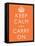 Keep Calm and Carry On Motivational Orange Art Print Poster-null-Framed Stretched Canvas