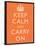 Keep Calm and Carry On Motivational Orange Art Print Poster-null-Framed Poster