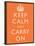 Keep Calm and Carry On Motivational Orange Art Print Poster-null-Framed Poster