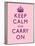 Keep Calm and Carry On Motivational Pale Pink Art Print Poster-null-Framed Poster