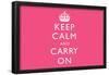 Keep Calm and Carry On (Motivational, Pink) Art Poster Print-null-Framed Poster