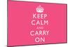 Keep Calm and Carry On (Motivational, Pink) Art Poster Print-null-Mounted Poster