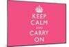 Keep Calm and Carry On (Motivational, Pink, Horizontal) Art Poster Print-null-Mounted Poster