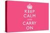 Keep Calm and Carry On (Motivational, Pink, Horizontal) Art Poster Print-null-Stretched Canvas