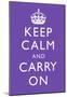 Keep Calm and Carry On (Motivational, Purple) Art Poster Print-null-Mounted Poster
