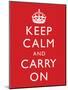 Keep Calm and Carry On (Motivational, Red) Art Poster Print-null-Mounted Poster