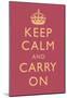 Keep Calm and Carry On Motivational Rose Pink Art Print Poster-null-Mounted Poster