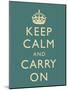Keep Calm and Carry On Motivational Slate Art Print Poster-null-Mounted Poster