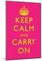 Keep Calm and Carry On Motivational Yellow and Bright Pink Art Print Poster-null-Mounted Poster