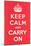 Keep Calm and Carry On-null-Mounted Art Print