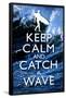 Keep Calm and Catch a Wave Surfing Poster-null-Framed Poster