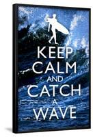 Keep Calm and Catch a Wave Surfing-null-Framed Poster