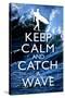 Keep Calm and Catch a Wave Surfing-null-Stretched Canvas