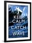 Keep Calm and Catch a Wave Surfing-null-Framed Art Print