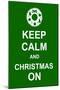 Keep Calm and Christmas On-prawny-Mounted Art Print