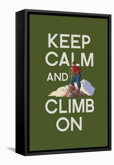 Keep Calm and Climb On-Lantern Press-Framed Stretched Canvas