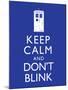 Keep Calm and Don't Blink Television Poster-null-Mounted Poster