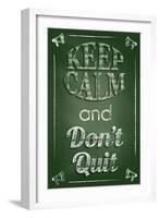 Keep Calm and Don't Quit-Bratovanov-Framed Art Print