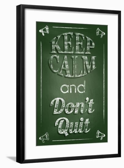 Keep Calm and Don't Quit-Bratovanov-Framed Art Print