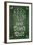 Keep Calm and Don't Quit-Bratovanov-Framed Art Print