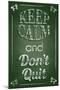 Keep Calm and Don't Quit-Bratovanov-Mounted Art Print