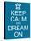 Keep Calm and Dream On-mybaitshop-Stretched Canvas