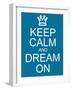 Keep Calm and Dream On-mybaitshop-Framed Art Print