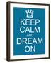 Keep Calm and Dream On-mybaitshop-Framed Art Print