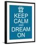Keep Calm and Dream On-mybaitshop-Framed Art Print