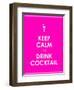 Keep Calm and Drink Cocktail Vector Background-place4design-Framed Art Print