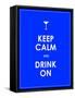 Keep Calm and Drink on Vector Background-place4design-Framed Stretched Canvas