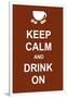 Keep Calm and Drink On-prawny-Framed Art Print