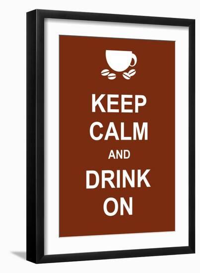 Keep Calm and Drink On-prawny-Framed Art Print